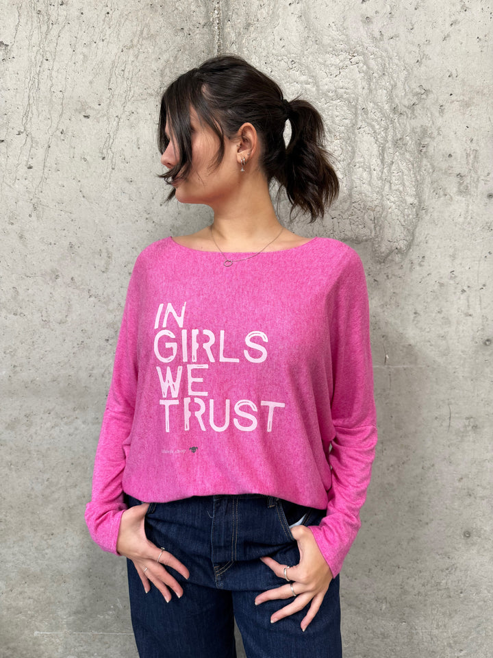 Pull fluide & col rond "IN GIRLS WE TRUST" (38/42) MADE IN ITALY
