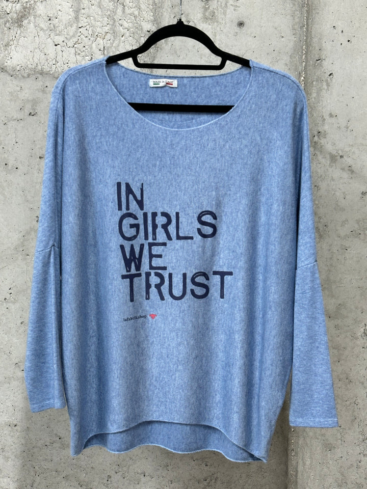Pull fluide & col rond "IN GIRLS WE TRUST" (38/42) MADE IN ITALY