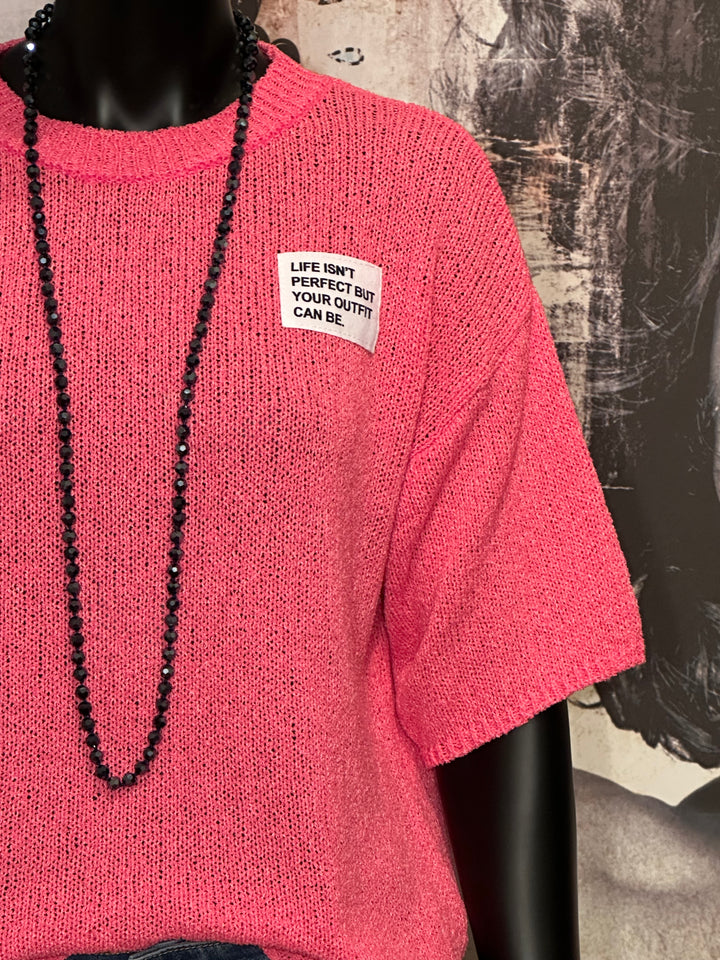 Strick-T-Shirt "life isn't perfect but your outfit can be" pink